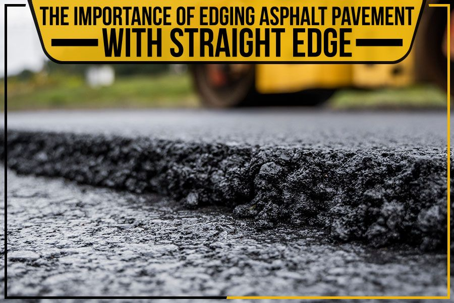 Edging Asphalt Pavement With Straight Edge
