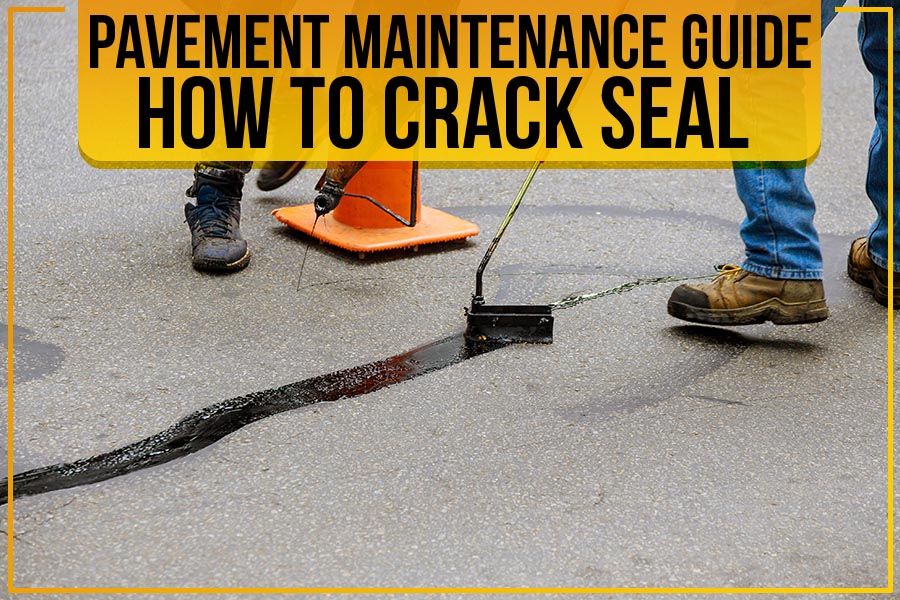 Pavement Maintenance Guide: How To Crack Seal