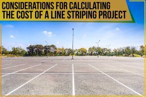 Considerations For Calculating The Cost Of A Line Striping Project