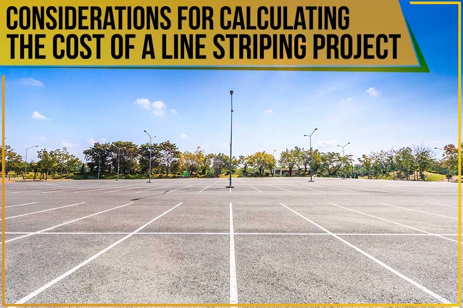 Considerations For Calculating The Cost Of A Line Striping Project